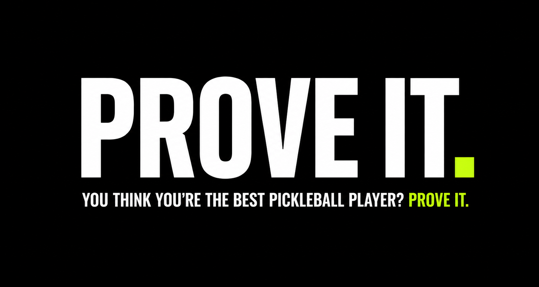 Prove It Pickleball